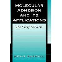 Molecular Adhesion and Its Applications The Sticky Universe