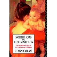 Motherhood and Representation Feminism, Psychoanalysis and the Material American Melodrama