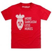 More Sarcasm Less Nukes Kid\'s T Shirt