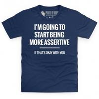 More Assertive Kid\'s T Shirt