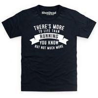 More To Life - Running Kid\'s T Shirt