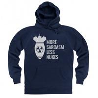 More Sarcasm Less Nukes Hoodie