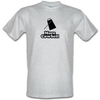 More Cowbell male t-shirt.