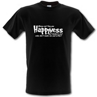 money can\'t buy you happyness but hookers and coke don\'t make me sad either male t-shirt.