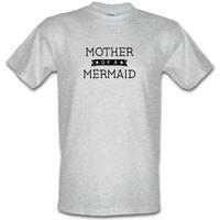 Mother Of A Mermaid male t-shirt.