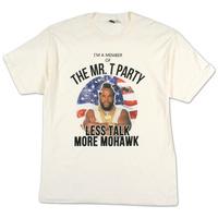 Mr. T - Less Talk More Mohawk