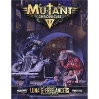 Mutant Chronicles Luna & Freelancers Guidebook