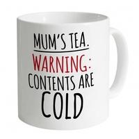 Mum\'s Tea Is Cold Mug