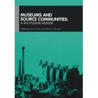 Museums and Source Communities A Routledge Reader