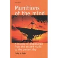 Munitions of the Mind : A History of Propaganda