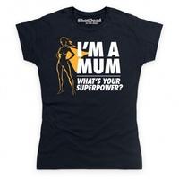 Mum Superpower T Shirt