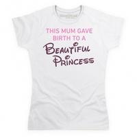 Mum\'s Beautiful Princess T Shirt