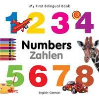 My first bilingual book (English/German) - Numbers / Zahlen
