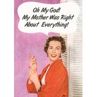 My Mother was Right | Funny Card