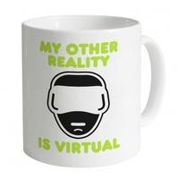 My Other Reality Is Virtual Mug