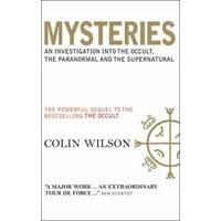 Mysteries: An Investigation into the Occult, the Paranormal and the Supernatural: A Powerful Sequel to the Author\'s Bestseller, The \
