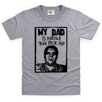 my dads harder than yours kids t shirt