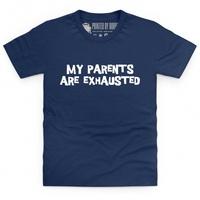 My Parents Are Exhausted Kid\'s T Shirt