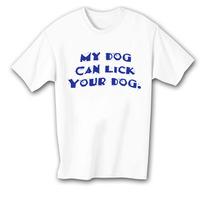 My Dog Can Lick Your Dog