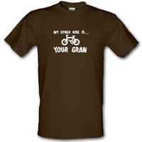 My Other Ride Is Your Gran male t-shirt.