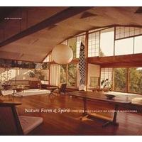 Nature Form and Spirit The Life and Legacy of George Nakashima