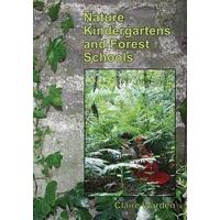 Nature Kindergartens and Forest Schools: an Exploration of Naturalistic Learning within Nature Kindergartens and Forest Schools