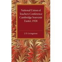 National Union of Teachers Conference Cambridge Souvenir Easter 1928