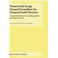 Natural and Gauge Natural Formalism for Classical Field Theorie A Geometric Perspective Including Sp