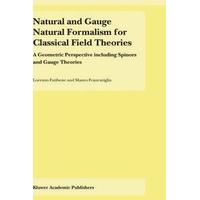 natural and gauge natural formalism for classical field theorie a geom ...