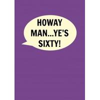 Newcastle- Howay Man Ye\'s Sixty | Happy Birthday Card | DI1053