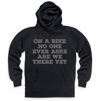 Never Ask Are We There Yet Hoodie