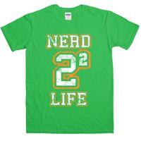 Nerd 2 Squared Life T Shirt