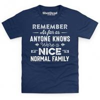 Nice Normal Family Kid\'s T Shirt