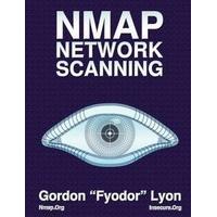 Nmap Network Scanning The Official Nmap Project Guide to Network Discovery and Security Scanning