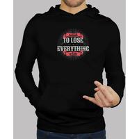 nothing to lose hoodie