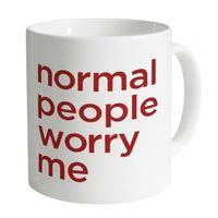 normal people worry me mug