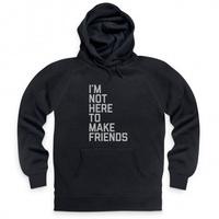 not here to make friends hoodie