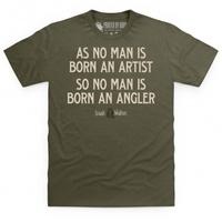 No Man Is Born An Angler T Shirt
