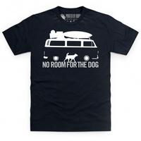 No Room For The Dog T Shirt