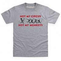 Not My Circus T Shirt