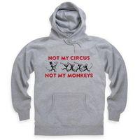 Not My Circus Hoodie