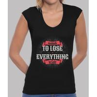 nothing to lose tee shirt v