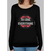 nothing to lose teeshirt long sleeve women