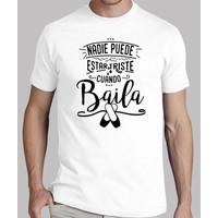 no one can be sad when he dances. shirt for him - white