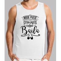 no one can be sad when he dances. shirt without sleeves for him - white