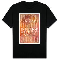 No One Can Make You Feel Inferior