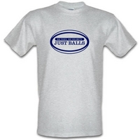 No Pads No Helmets Just Balls male t-shirt.