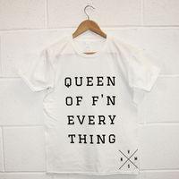 NVMshirts T Shirt - Queen Of Everything