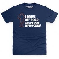 Off Road Superpower T Shirt