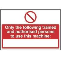 Only trained and authorised persons... -Self Adhesive Sign 300 x 200mm